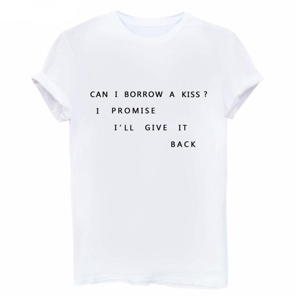 Can I Borrow a Kiss? T-shirt