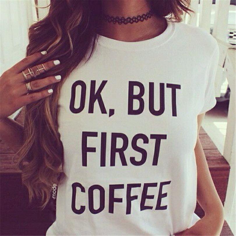 OK, BUT FIRST COFFEE T-shirt