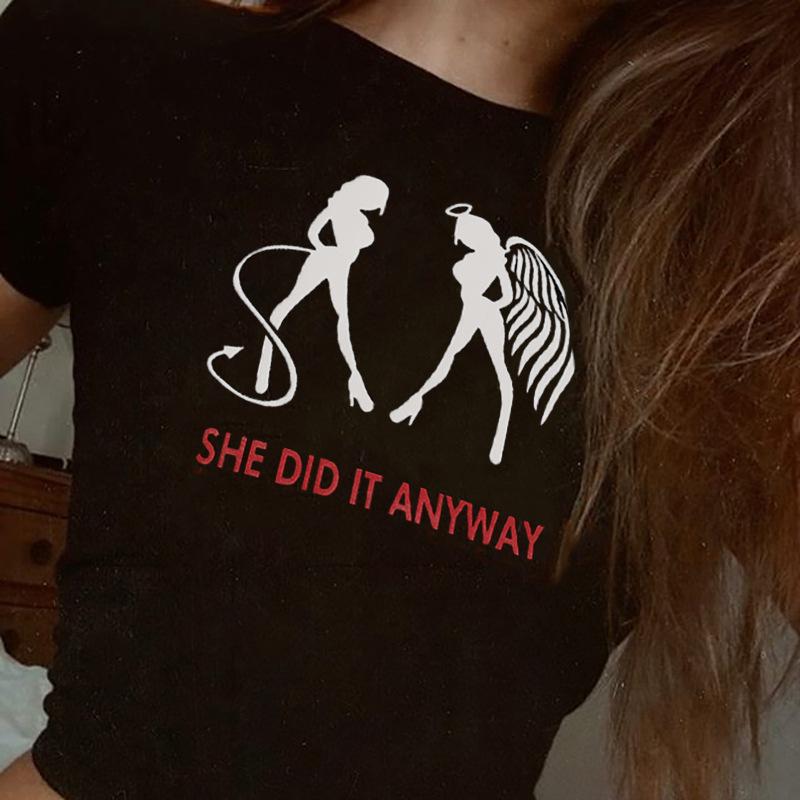 She Did It Anyway T-shirt