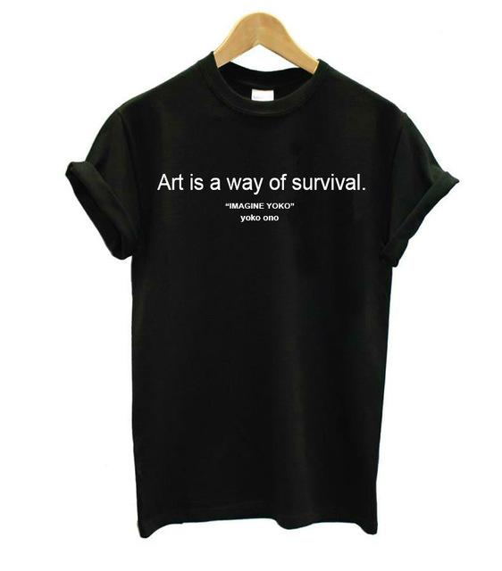 Art is a way of survival Unisex T-shirt